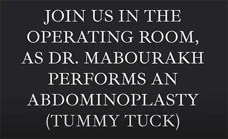 Dr. Mabourakh performing a full abdominoplasty